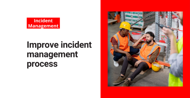 Ways to improve your incident management process