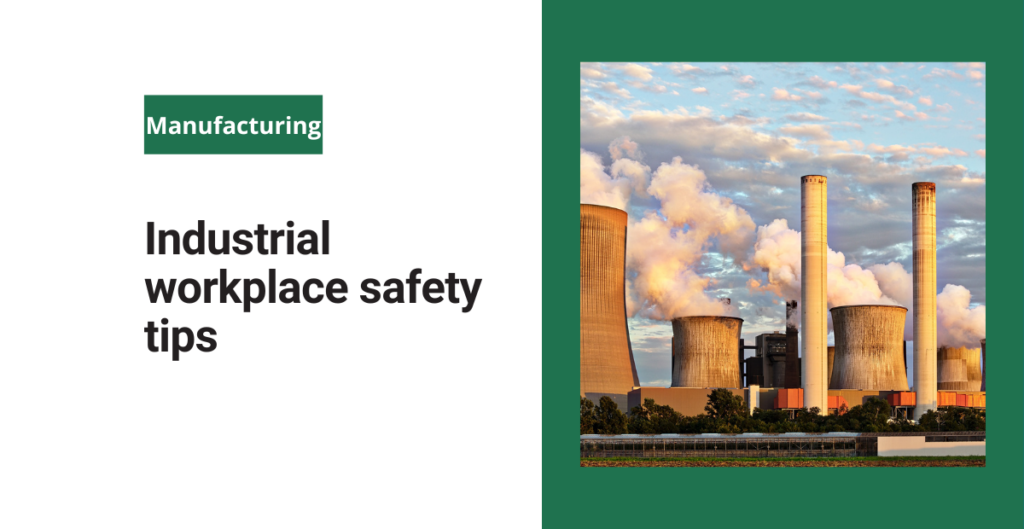 Industrial workplace safety tips for regulatory compliance