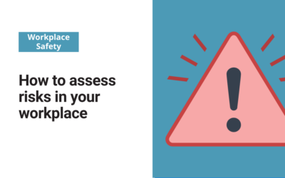 How to assess risks in your workplace