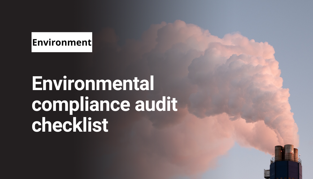Environmental compliance audit checklist