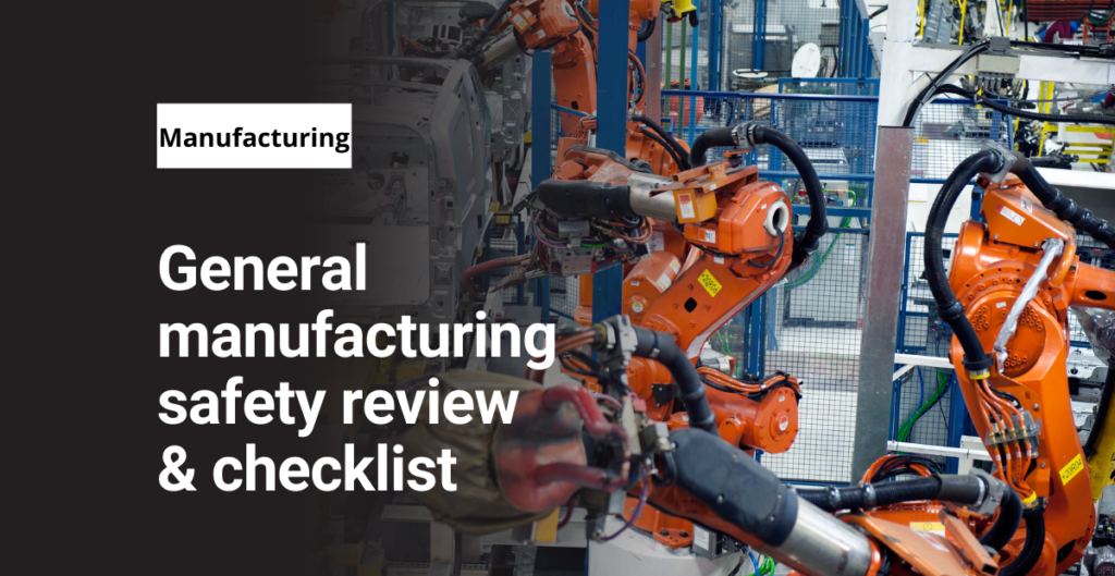 Manufacturing Safety Review: Essential Checklist
