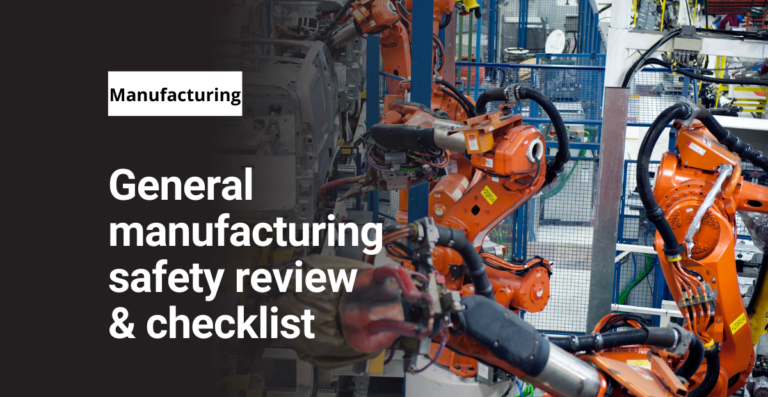 General manufacturing safety review guidelines
