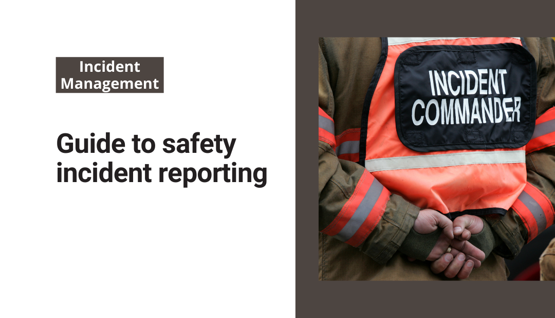 Guide to safety incident reporting