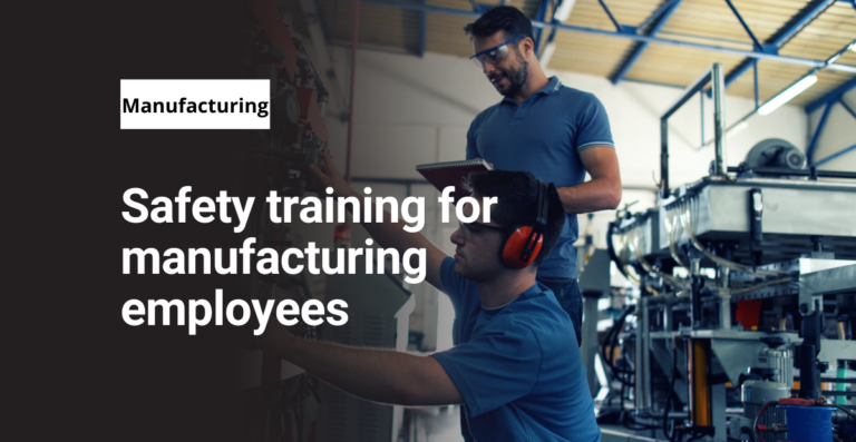 Safety training for manufacturing employees