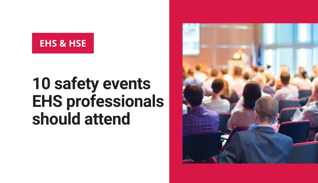 10 Safety Events EHS Professionals Should Attend