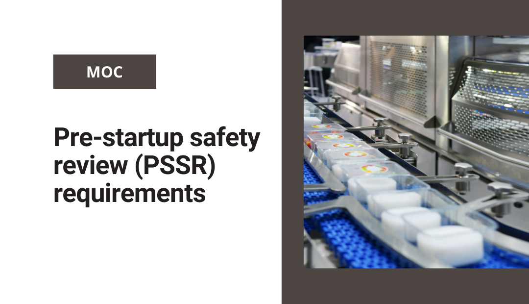 Pre-startup safety review (PSSR) requirements