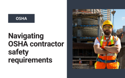 Navigating OSHA contractor safety requirements
