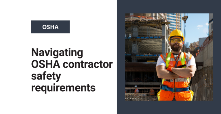 Navigating OSHA contractor safety requirements