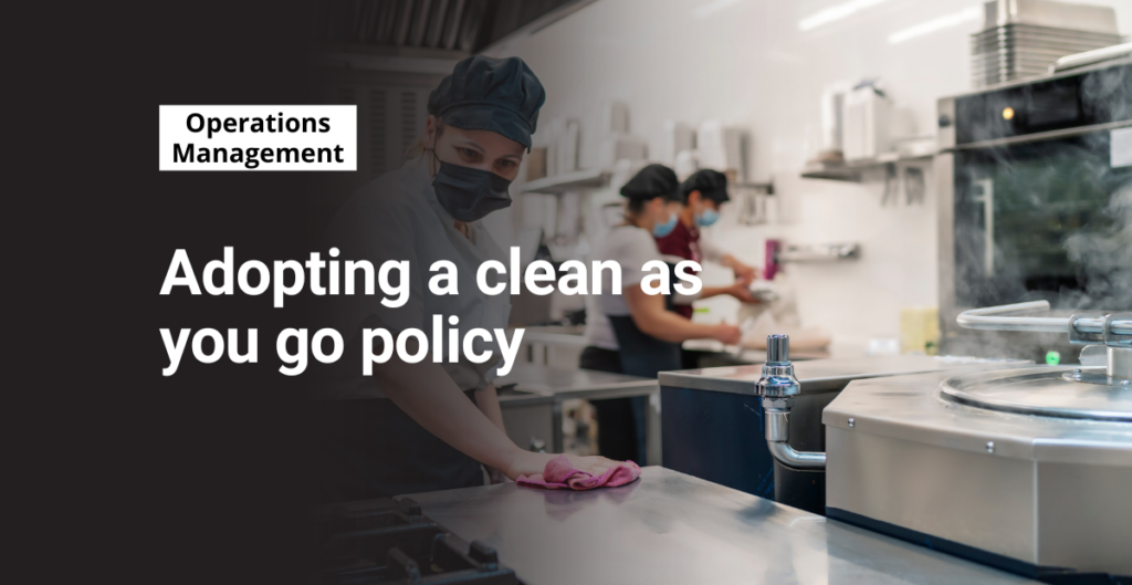 Work Clean Go Clean as You Go Policy: Essential Workplace Safety