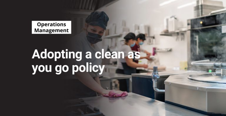 Adopting a clean as you go policy