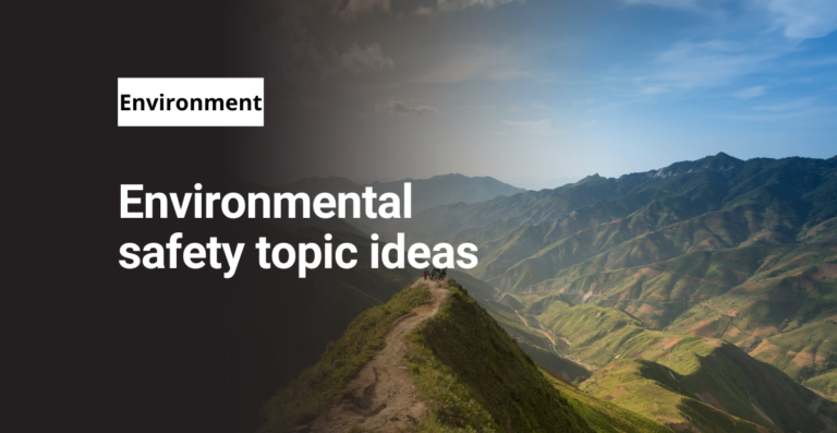 Environmental safety topic ideas