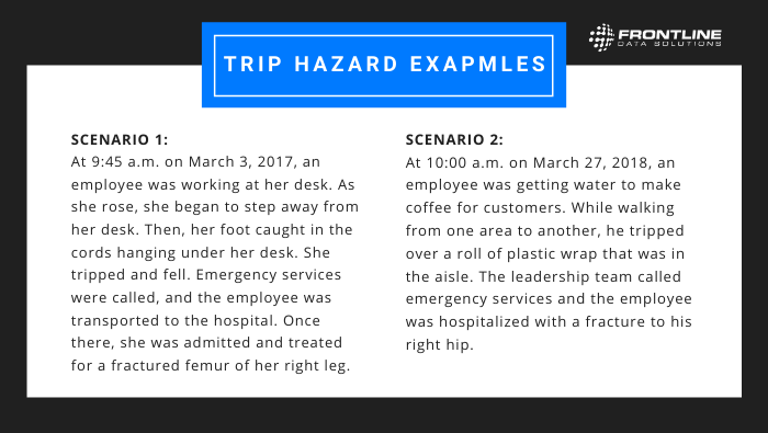 Infographic of two different trip hazard examples. One where the worker fell over plastic wrap and the other where the worker tripped over cords. Both examples ended with a hospitalization for broken or fractured bones.