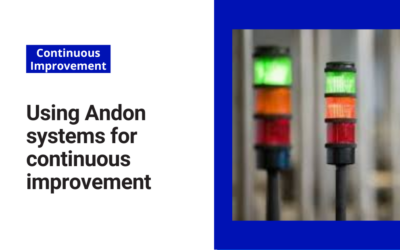 Using Andon systems for continuous improvement 