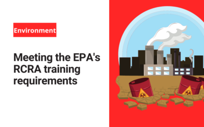 Meeting the EPA’s RCRA training requirements 