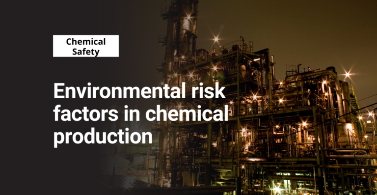 Environmental risk factors in chemical production