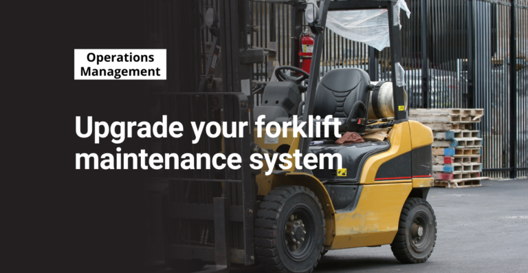 Upgrade your forklift maintenance system