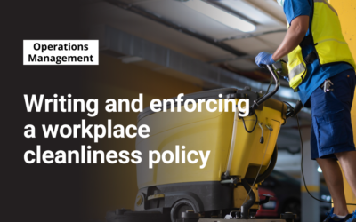 Writing and enforcing a workplace cleanliness policy