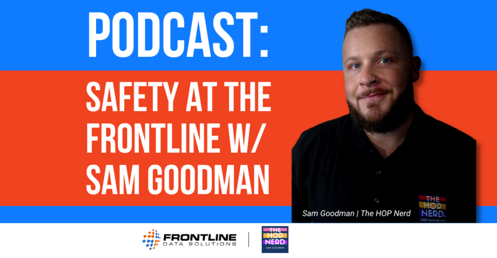 safety at the frontline podcast with Sam Goodman