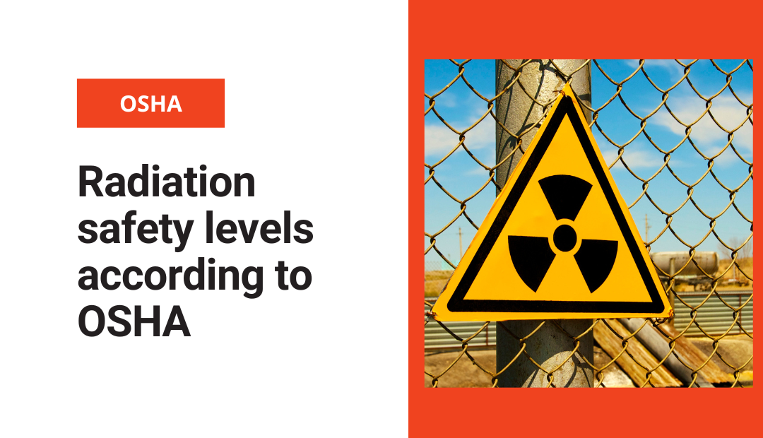 Radiation safety levels according to OSHA 