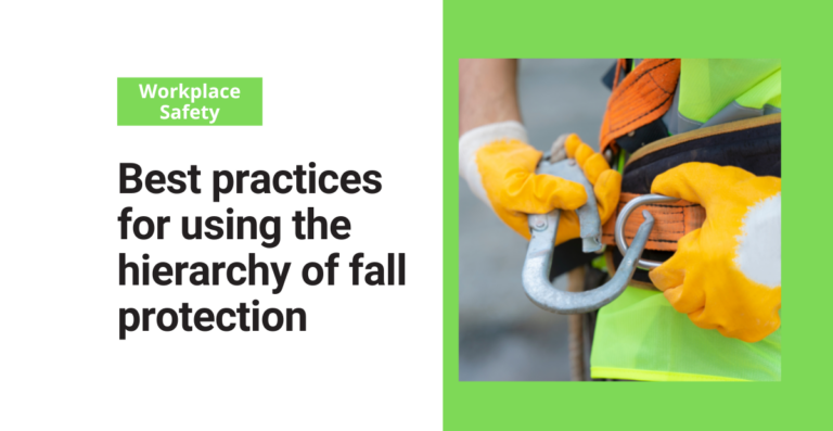 Best practices for using the hierarchy of fall protection