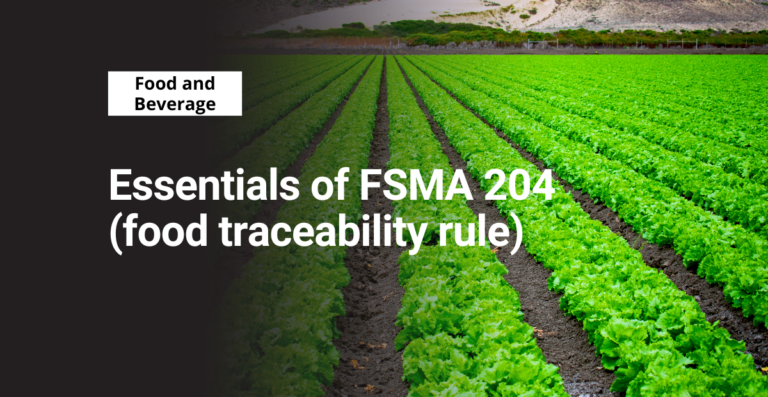 Essentials of FSMA 204 (food traceability rule)