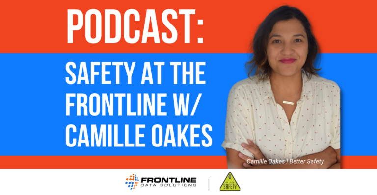 Camille Oakes, Better Safety | Safety at the Frontline