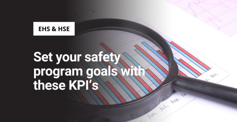 Set your safety program goals with these KPI’s