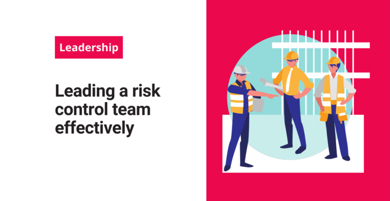 Leading a risk control team effectively 