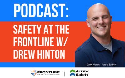 Drew Hinton, Arrow Safety | Safety at the Frontline