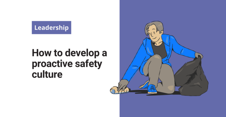 How to develop a proactive safety culture