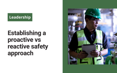 Establishing a proactive vs reactive safety approach