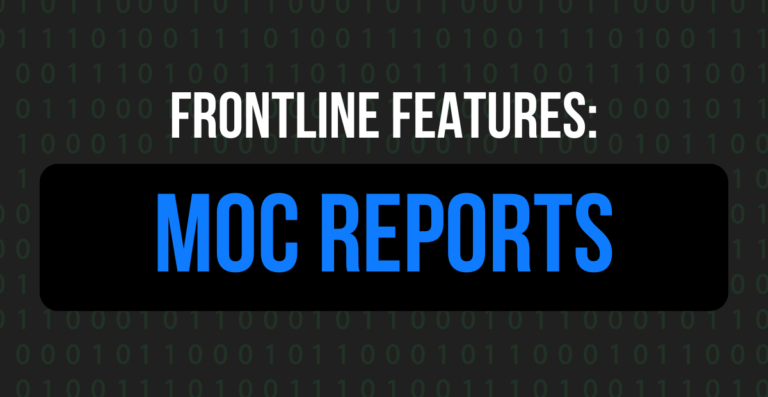 Frontline Features: MOC Reports