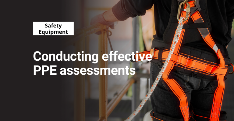 Conducting effective PPE assessments