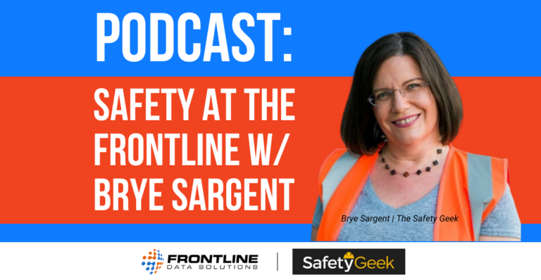 Brye Sargent, The Safety Geek | Safety at the Frontline