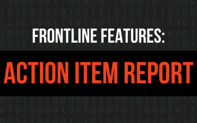 Frontline Features: Action Item Reports