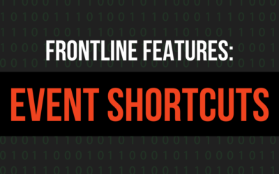 Frontline Features: Event Shortcuts