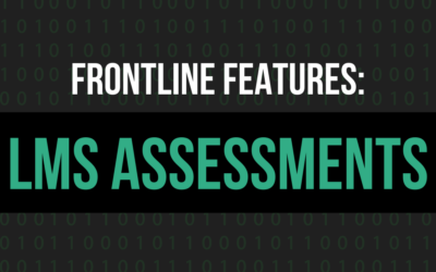 Frontline Features: LMS Assessments