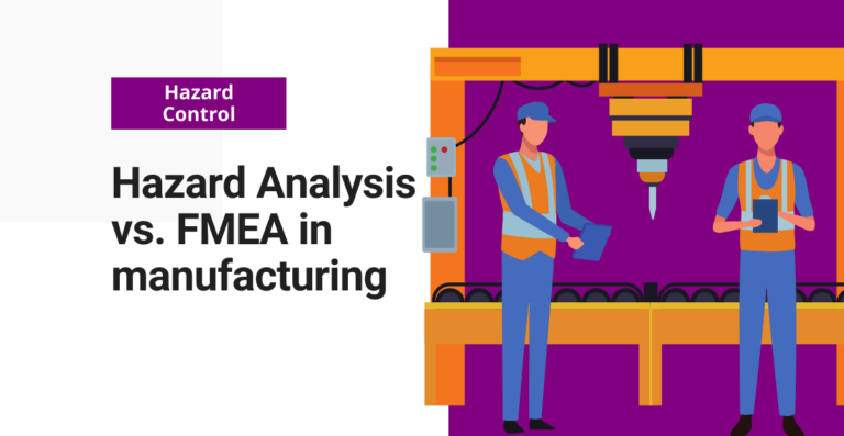 Hazard Analysis vs. FMEA in manufacturing