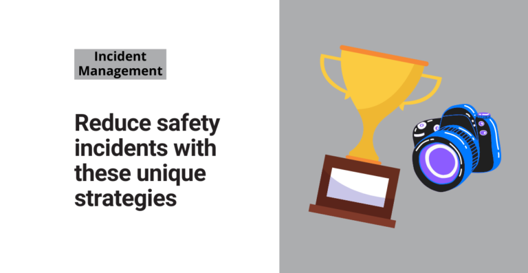 Reduce safety incidents with these unique strategies