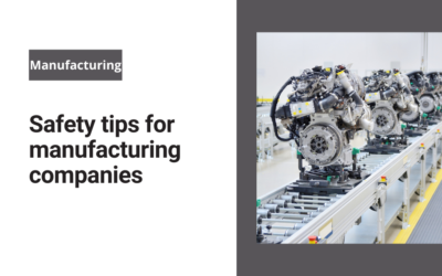 Safety tips for manufacturing companies