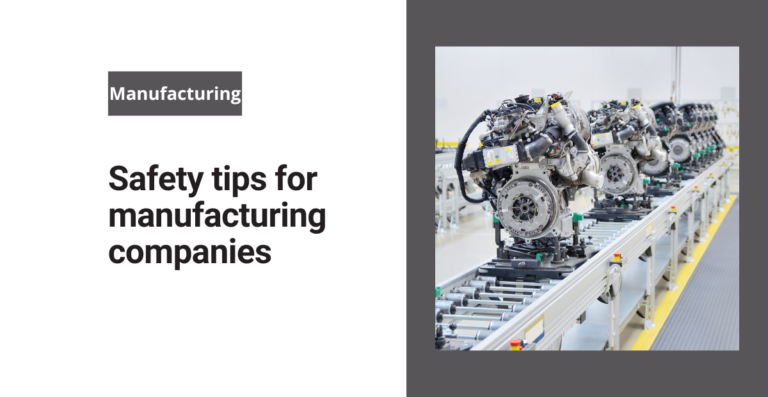 Safety tips for manufacturing companies