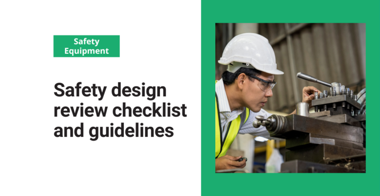 Safety design review checklist and guidelines