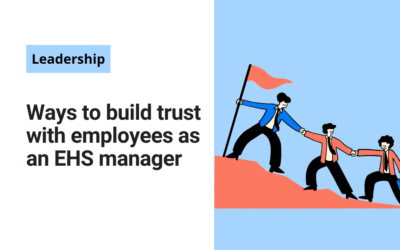 Ways to build trust with employees as an EHS manager