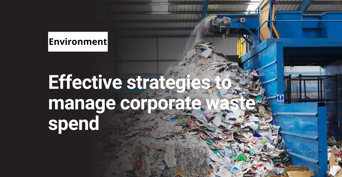 Effective strategies to manage corporate waste spend