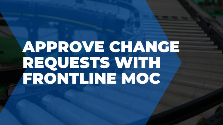 Approve change requests with Frontline MOC