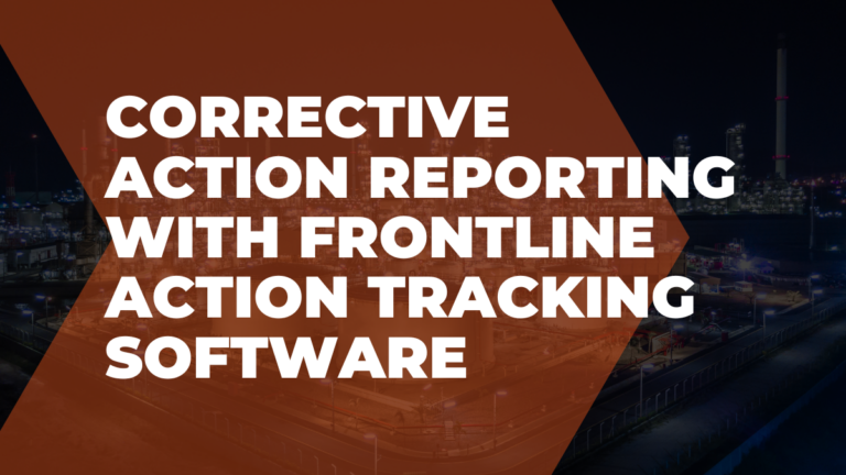 Corrective action reporting with Frontline action tracking software