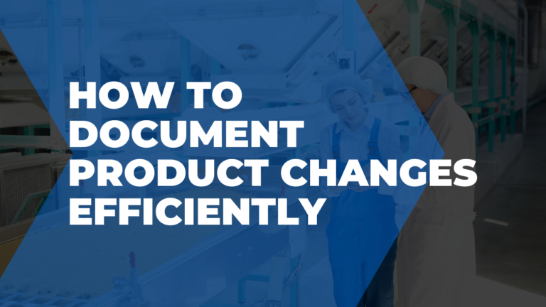 How to document product changes efficiently