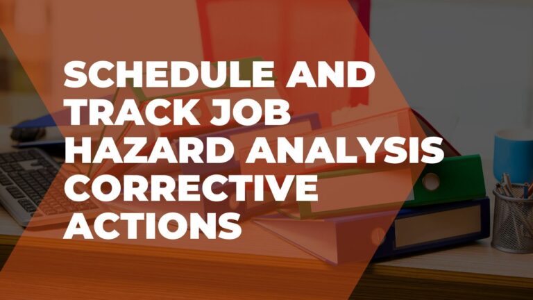 Schedule and track job hazard analysis corrective actions
