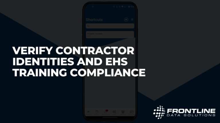 Verify contractor identities and EHS training compliance