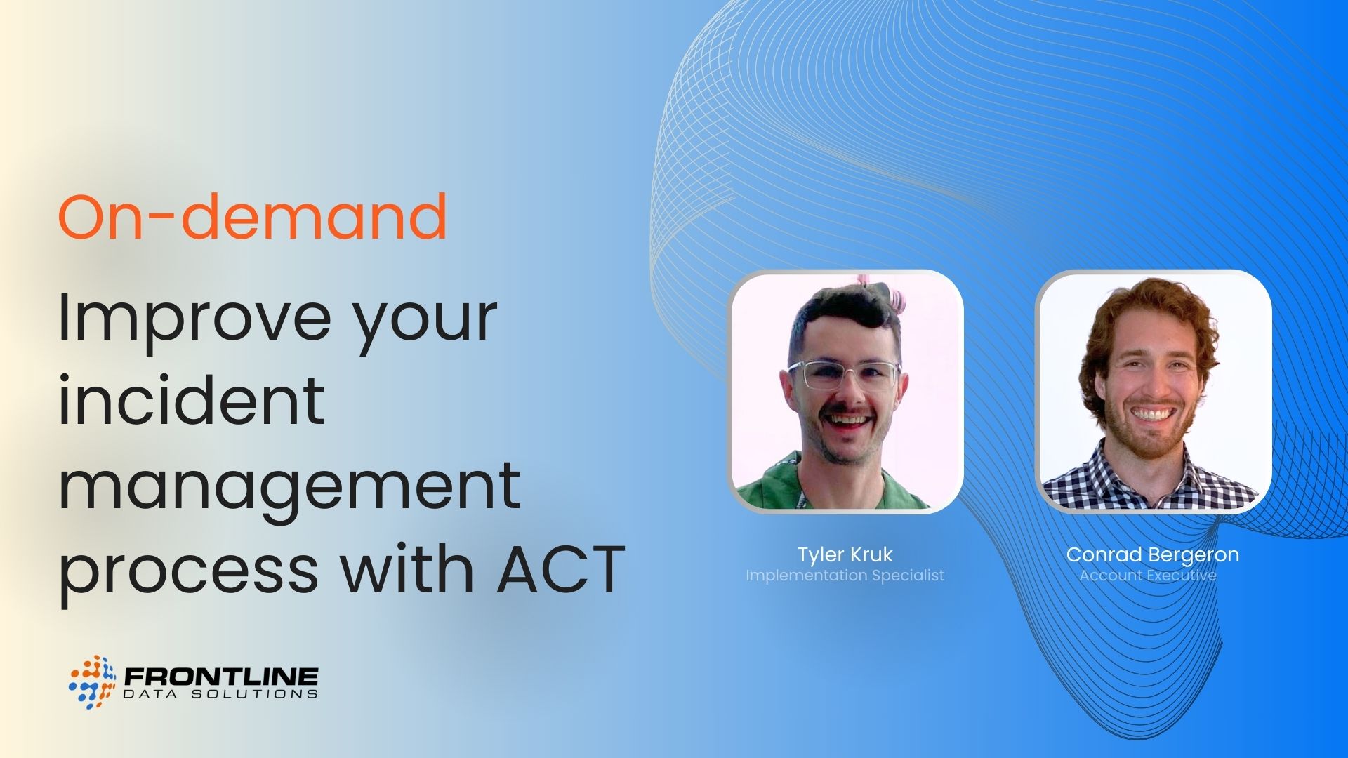 Improve your incident management process with ACT